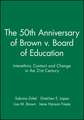 The 50th Anniversary of Brown v. Board of Education