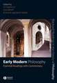 Early Modern Philosophy – Essential Readings with Commentary