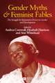 Gender, Myths and Feminist Fables – The Struggle for Interpretive Power in Gender and Development