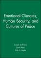 Emotional Climates, Human Security and Cultures of Peace