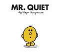 Mr. Quiet