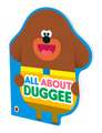 Hey Duggee: Hey Duggee: All About Duggee