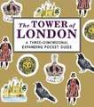 The Tower of London: A Three-Dimensional Expanding Pocket Guide