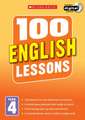 Dowson, P: 100 English Lessons: Year 4