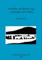 Neolithic and Bronze Age Landscapes of Cumbria