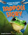 Tadpole Story: Age 6-7, above average readers