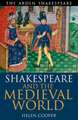 Shakespeare and the Medieval World