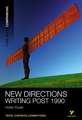 New Directions:Writing Post-1990