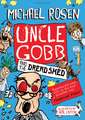 Uncle Gobb and the Dread Shed