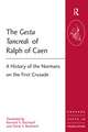 The Gesta Tancredi of Ralph of Caen: A History of the Normans on the First Crusade