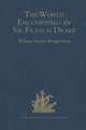 The World Encompassed by Sir Francis Drake: Being his next voyage to that to Nombre de Dios. Collated with an unpublished manuscript of Francis Fletcher, chaplain to the expedition