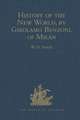 History of the New World, by Girolamo Benzoni, of Milan: Shewing his Travels in America, from A.D. 1541 to 1556: with some Particulars of the Island of Canary