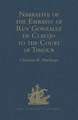 Narrative of the Embassy of Ruy Gonzalez de Clavijo to the Court of Timour, at Samarcand, A.D. 1403-6