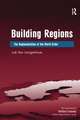 Building Regions: The Regionalization of the World Order