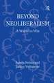 Beyond Neoliberalism: A World to Win