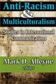 Anti-racism and Multiculturalism: Studies in International Communication