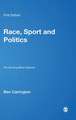 Race, Sport and Politics: The Sporting Black Diaspora