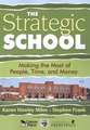 The Strategic School: Making the Most of People, Time, and Money