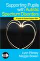 Supporting Pupils with Autistic Spectrum Disorders: A Guide for School Support Staff