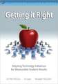 Getting It Right: Aligning Technology Initiatives for Measurable Student Results