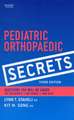 Pediatric Orthopaedic Secrets