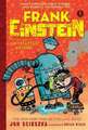 Frank Einstein and the Antimatter Motor (Frank Einstein #1)