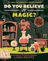 Do You Believe in Magic? (a Wild Thing Book)