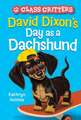 David Dixon's Day as a Dachshund (Class Critters #2)