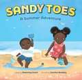 Sandy Toes: A Summer Adventure (A Let's Play Outside! Book)