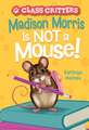 Madison Morris Is NOT a Mouse!