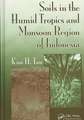 Soils in the Humid Tropics and Monsoon Region of Indonesia