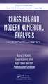 Classical and Modern Numerical Analysis: Theory, Methods and Practice