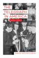 The Telegraph in America 1832–1920