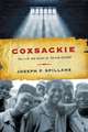 Coxsackie – The Life and Death of Prison Reform