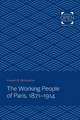 The Working People of Paris, 1871–1914