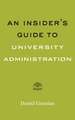 An Insider′s Guide to University Administration