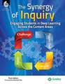 The Synergy of Inquiry: Engaging Students in Deep Learning Across the Content Areas