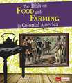 The Dish on Food and Farming in Colonial America