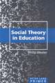 Social Theory in Education Primer