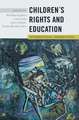 Children&#700;s Rights and Education: International Perspectives