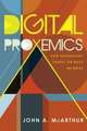 Digital Proxemics