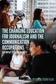 Changing Education for Journalism and the Communication Occupations