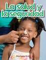 La Salud y la Seguridad = Health and Safety