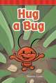 Hug a Bug