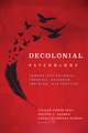 Decolonial Psychology – Toward Anticolonial Theories, Research, Training, and Practice