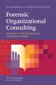 Forensic Organizational Consulting – The Role of Psychologists in Litigation Support