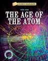 The Age of the Atom (1900 1946)