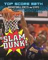 Slam Dunk!: Basketball Facts and Stats