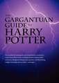 The Gargantuan Guide to Harry Potter