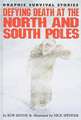 Defying Death at the North and South Poles